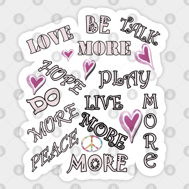 Inspire, Motivate, LOVE, HOPE, More Love Inspirational Design Sticker by tamdevo1